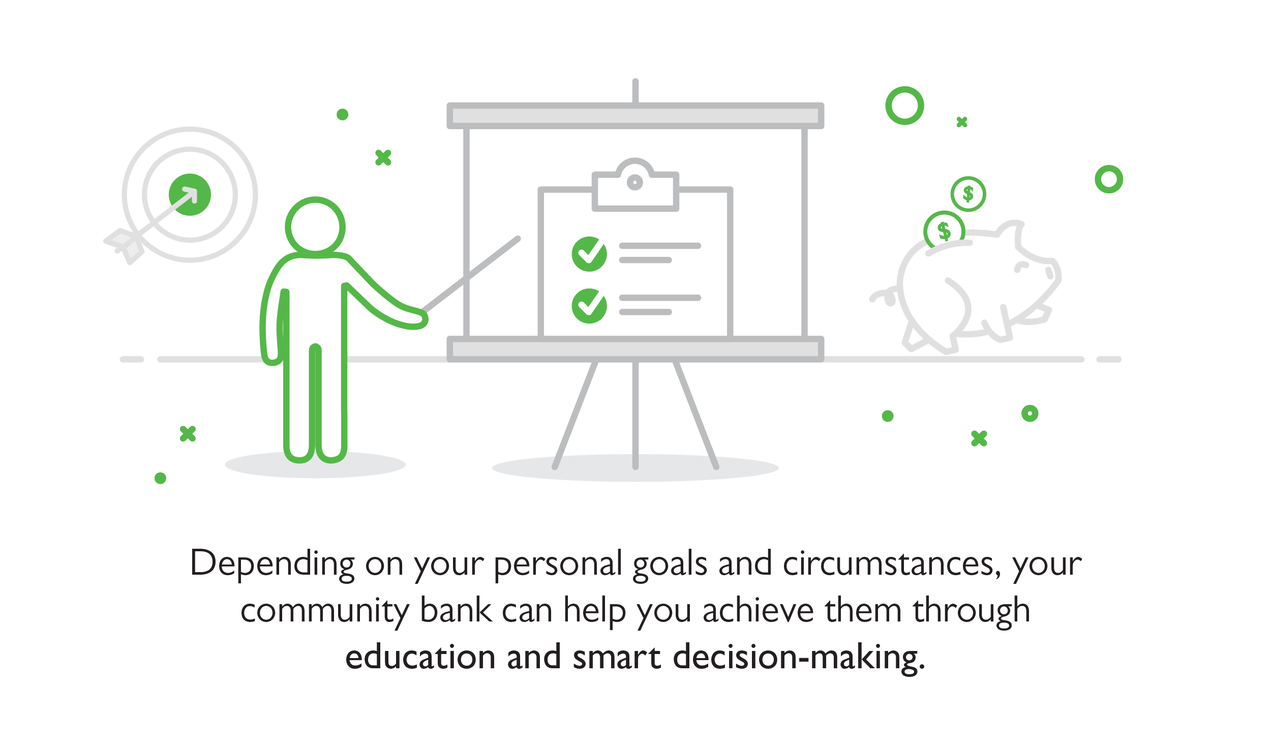 Blog Illustration "Dependinig on your personal goals and circumstances, your community bank can help through education and smart decision-making."